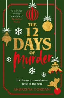 The Twelve Days of Murder: The perfect festive whodunnit to gift this Christmas - Andreina Cordani (Paperback) 12-09-2024 