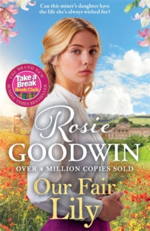 Our Fair Lily: The brand-new historical romance for 2024 that will keep you turning the page to the very end - Rosie Goodwin (Paperback) 04-07-2024 