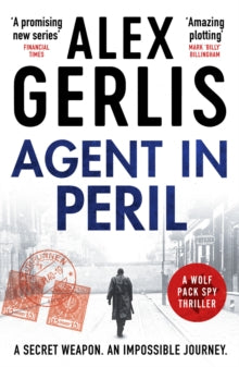 The Wolf Pack Spies  Agent in Peril - Alex Gerlis (Paperback) 07-07-2022 