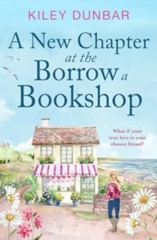 The Borrow a Bookshop  A New Chapter at the Borrow a Bookshop - Kiley Dunbar (Paperback) 23-01-2025 