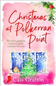 The Little Cornish Cove series  Christmas at Polkerran Point: The most gorgeous Cornish Christmas romance this year - Cass Grafton (Paperback) 22-08-2024 