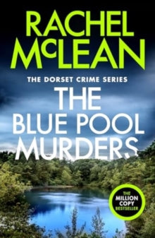 Dorset Crime series  The Blue Pool Murders - Rachel McLean (Paperback) 02-01-2025 