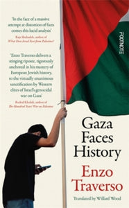 Gaza Faces History - Enzo Traverso (Paperback) 03-10-2024 