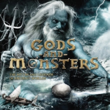 Gods and Monsters: The Myths and Legends of Ancient Worlds - Stella Caldwell (Paperback) 10-10-2024 