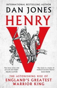 Henry V: The Astonishing Rise of England's Greatest Warrior King - Dan Jones (Hardback) 12-09-2024 