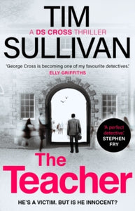 A DS Cross Thriller  The Teacher - Tim Sullivan (Paperback) 04-07-2024 