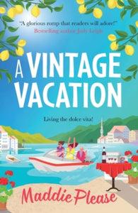 A Vintage Vacation: The perfect feel-good read from Maddie Please - Maddie Please (Paperback) 30-05-2023 