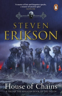 House of Chains: Malazan Book of the Fallen 4 - Steven Erikson (Paperback) 04-07-2024 