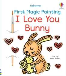 First Magic Painting  First Magic Painting I Love You Bunny - Abigail Wheatley; Emily Ritson (Paperback) 02-01-2025 