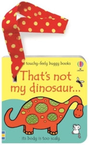 THAT'S NOT MY (R)  That's not my dinosaur... buggy book - Fiona Watt; Rachel Wells (Board book) 01-08-2024 