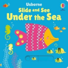 Slide and See Books  Slide and See Under the Sea - Fiona Watt; Stella Baggott (Board book) 04-07-2024 