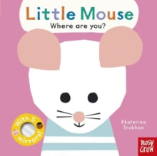 Baby Faces  Baby Faces: Little Mouse, Where Are You? - Ekaterina Trukhan (Board book) 04-07-2024 