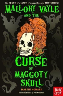 Mallory Vayle and the Curse of Maggoty Skull - Martin Howard; Pete Williamson (Paperback) 26-09-2024 