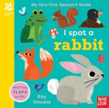 National Trust: My Very First Spotter's Guides  National Trust: My Very First Spotter's Guide: I Spot A Rabbit - Kay Vincent; Nneka Okoye (Board book) 16-01-2025 