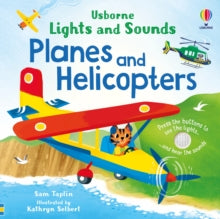 Lights and Sounds Books  Lights and Sounds Planes and Helicopters - Sam Taplin; Kathryn Selbert (Board book) 06-06-2024 