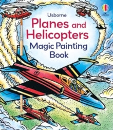 Magic Painting Books  Planes and Helicopters Magic Painting Book - Andy Tudor; Sam Baer (Paperback) 01-08-2024 