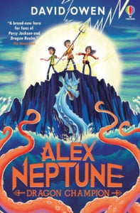 Alex Neptune  Alex Neptune, Dragon Champion - David Owen (Paperback) 02-01-2025 