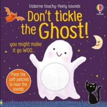 DON'T TICKLE Touchy Feely Sound Books  Don't Tickle the Ghost! - Sam Taplin; Ana Martin Larranaga (Board book) 12-09-2024 