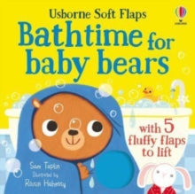 Soft Flap Books  Bathtime for Baby Bears - Sam Taplin; Roisin Hahessy (Board book) 01-08-2024 