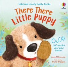 Usborne Touchy Feely Books  There There Little Puppy - Anna Milbourne; Bruno Brogna (Board book) 10-10-2024 