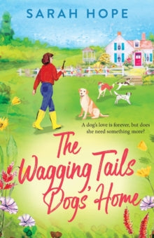 The Cornish Village Series  Wagging Tails in the Cornish Village: The start of an uplifting series from Sarah Hope, author of the Cornish Bakery series - Sarah Hope; Laura Kirman (Paperback) 31-05-2023 