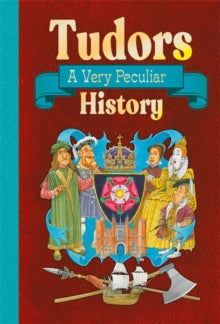 Tudors: A Very Peculiar History - Jim Pipe (Hardback) 07-11-2024 