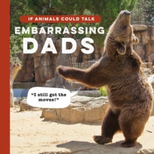 If Animals Could Talk: Embarrassing Dads - Frank Hopkinson (Hardback) 24-10-2024 