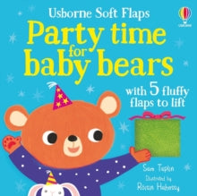 Soft Flap Books  Party time for baby bears - Sam Taplin; Roisin Hahessy (Board book) 02-01-2025 