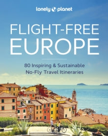 Lonely Planet  Lonely Planet Flight-Free Europe - Lonely Planet (Hardback) 10-11-2023 