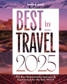 Lonely Planet Best in Travel 2025 - Lonely Planet (Hardback) 23-10-2024 