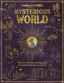 Lonely Planet Kids  Lonely Planet Kids Mysterious World - Lonely Planet Kids; Lonely Planet (Hardback) 12-09-2024 