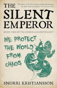 The Hidden Legion Trilogy  The Silent Emperor - Snorri Kristjansson (Paperback) 19-11-2024 