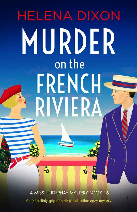 A Miss Underhay Mystery 16 Murder on the French Riviera: An incredibly gripping historical fiction cozy mystery - Helena Dixon (Paperback) 28-05-2024 