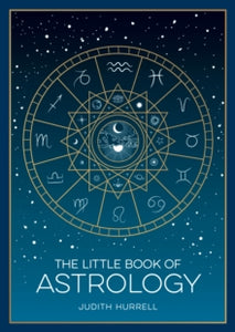 The Little Book of Astrology: A Pocket Guide to the Planets and Their Influence on Your Life - Judith Hurrell (Paperback) 12-09-2024 