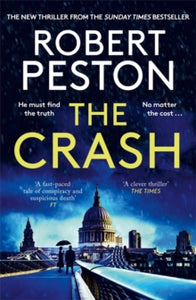 The Crash: The brand new explosive thriller from Britain's top political journalist - Robert Peston (Paperback) 01-08-2024 