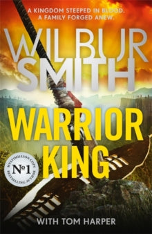 Warrior King: THE BRAND-NEW COURTNEY SERIES EPIC FOR 2024 - Wilbur Smith; Tom Harper (Paperback) 15-08-2024 