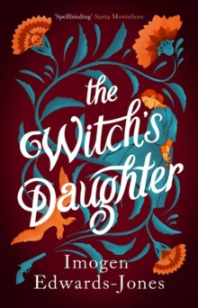 The Witch's Daughter - Imogen Edwards-Jones (Paperback) 10-10-2024 