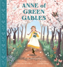 Nosy Crow Classics  Anne of Green Gables - Katherine Woodfine; Isabelle Follath (Hardback) 12-09-2024 