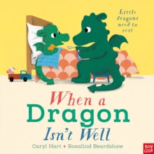 When a Dragon  When a Dragon Isn't Well - Caryl Hart; Rosalind Beardshaw (Paperback) 15-08-2024 