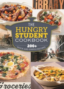 The Hungry Cookbooks  The Hungry Student Cookbook: 200+ Quick and Simple Recipes - Spruce (Paperback) 01-07-2013 