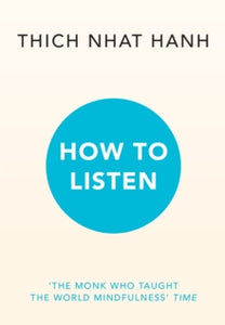 How to Listen - Thich Nhat Hanh (Paperback) 12-09-2024 