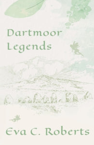 Dartmoor Legends - Eva , C. Roberts (Paperback) 01-01-2006 