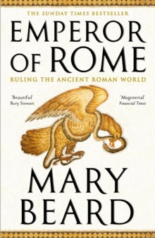 Emperor of Rome: The Sunday Times Bestseller - Professor Mary Beard (Paperback) 04-07-2024 