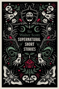 Supernatural Short Stories: Annotated Edition - Walter Scott (Paperback) 24-10-2024 