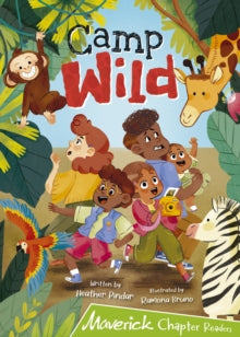 Maverick Chapter Readers  Camp Wild: (Lime Chapter Reader) - Heather Pindar; Ramona Bruno (Paperback) 28-05-2022 