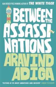 Between the Assassinations - Aravind Adiga (Paperback) 01-03-2012 