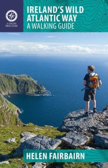 Walking Guides  Ireland's Wild Atlantic Way: A Walking Guide - Helen Fairbairn (Paperback) 25-04-2016 