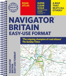 Philip's Road Atlases  Philip's Navigator Britain Easy-use format: 'The reigning champion of Road Atlases' - Philip's Maps (Spiral bound) 07-11-2024 