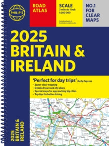 Philip's Road Atlases  2025 Philip's Road Atlas Britain and Ireland: (A4 Spiral Binding) - Philip's Maps (Spiral bound) 06-06-2024 