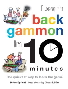 Learn Backgammon in 10 Minutes - Brian Byfield; Gray Jolliffe (Hardback) 21-03-2013 